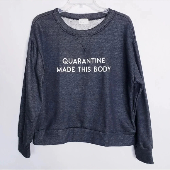 Dee Elly Sweatshirt Quarantine Made This Body Size Small Heather Black Crewneck - Picture 1 of 11